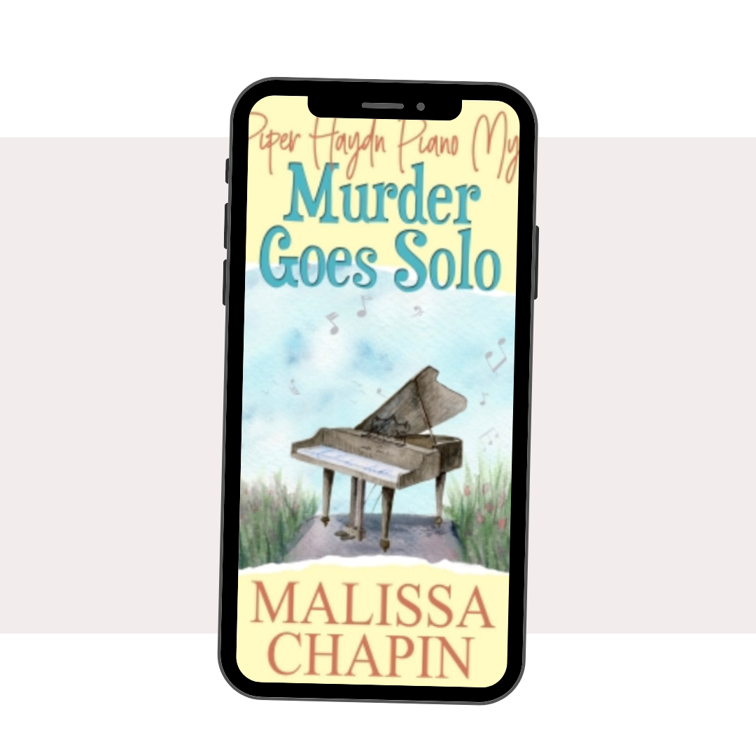 Murder Goes Solo: A Piper Haydn Piano Mystery: A Cozy Musician Mystery Novel (Piper Haydn Piano Mysteries Book 1) eBook Malissa Chapin