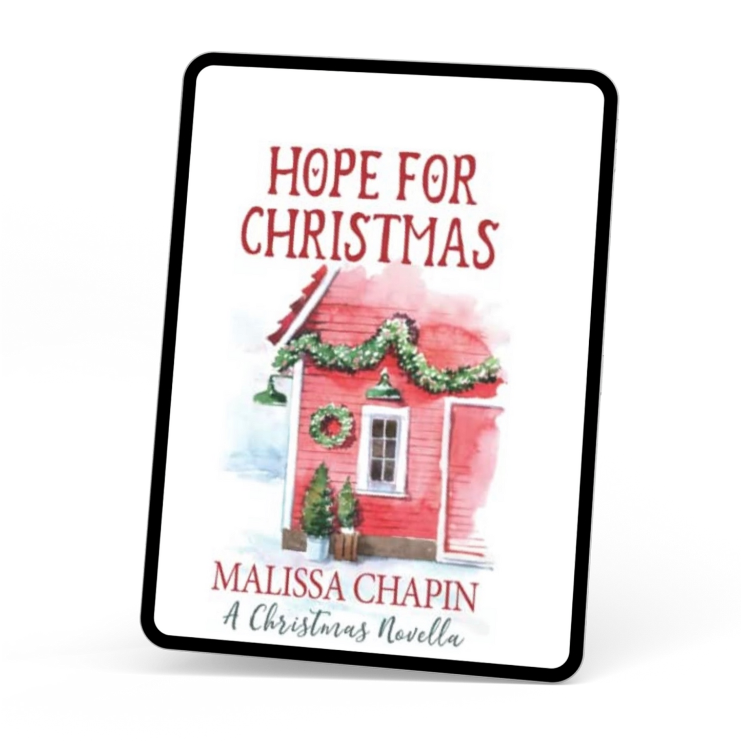 A Small Town Wisconsin Christmas Romance Novella Wisconsin story Malissa Chapin hallmark movie in a book