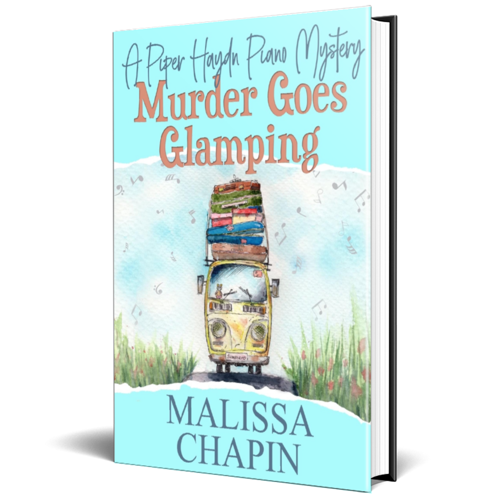 Murder Goes Glamping: A Piper Haydn Piano Mystery: A Small Town Amateur Sleuth Cozy Mystery Book 2 Malissa Chapin Small Town Wisconsin story twisty mystery quirky sidekick woman detective