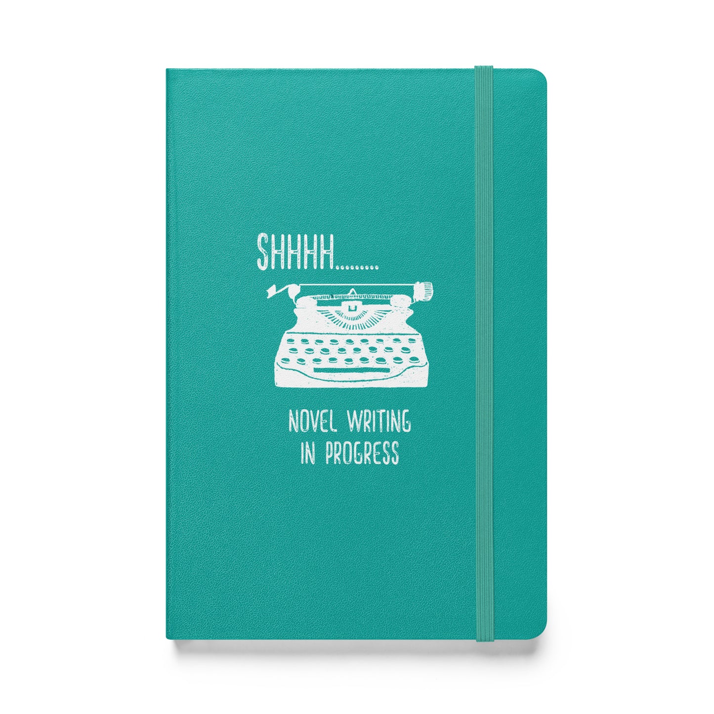 Shhhh Novel Writing in Progress turquoise blank journal