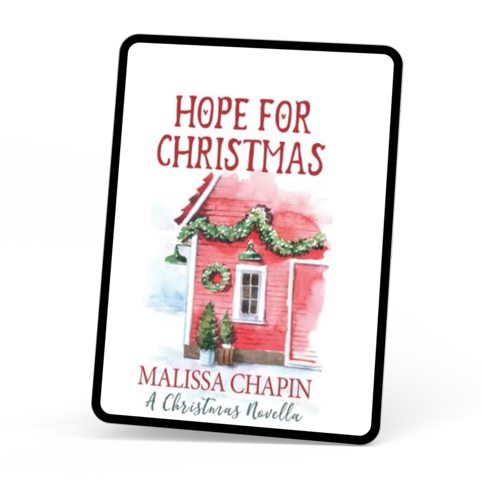 A Small Town Wisconsin Christmas Romance Novella  Wisconsin story Malissa Chapin hallmark movie in a book 