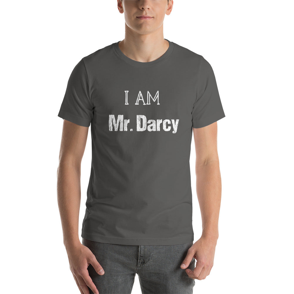 I Am Mr. Darcy Fun Book Lover Jane Austen Tee Short-Sleeve Unisex T-Shirt