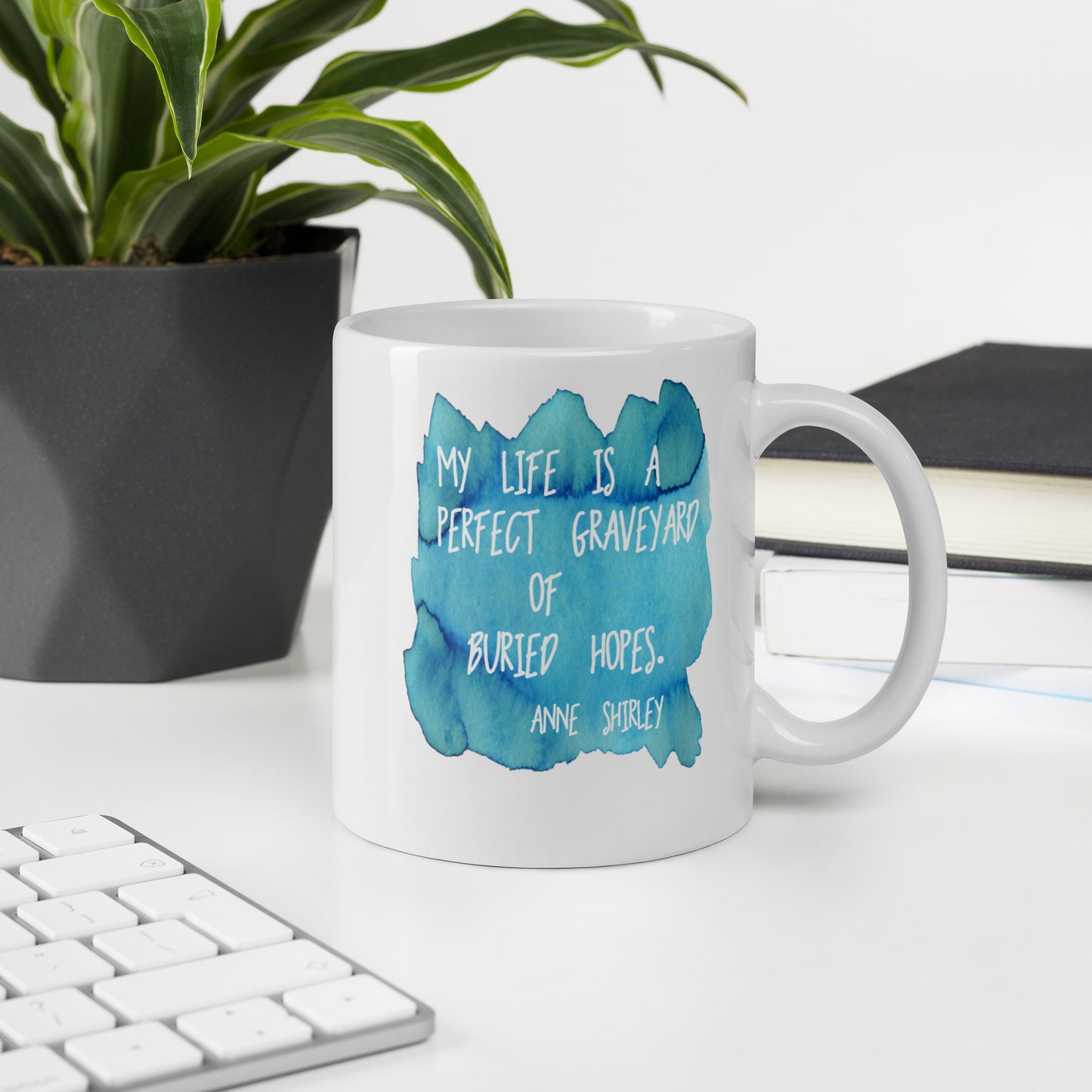 My Life Is A Perfect Graveyard Of Buried Hopes Fun Anne Of Green Gables Ceramic Mug